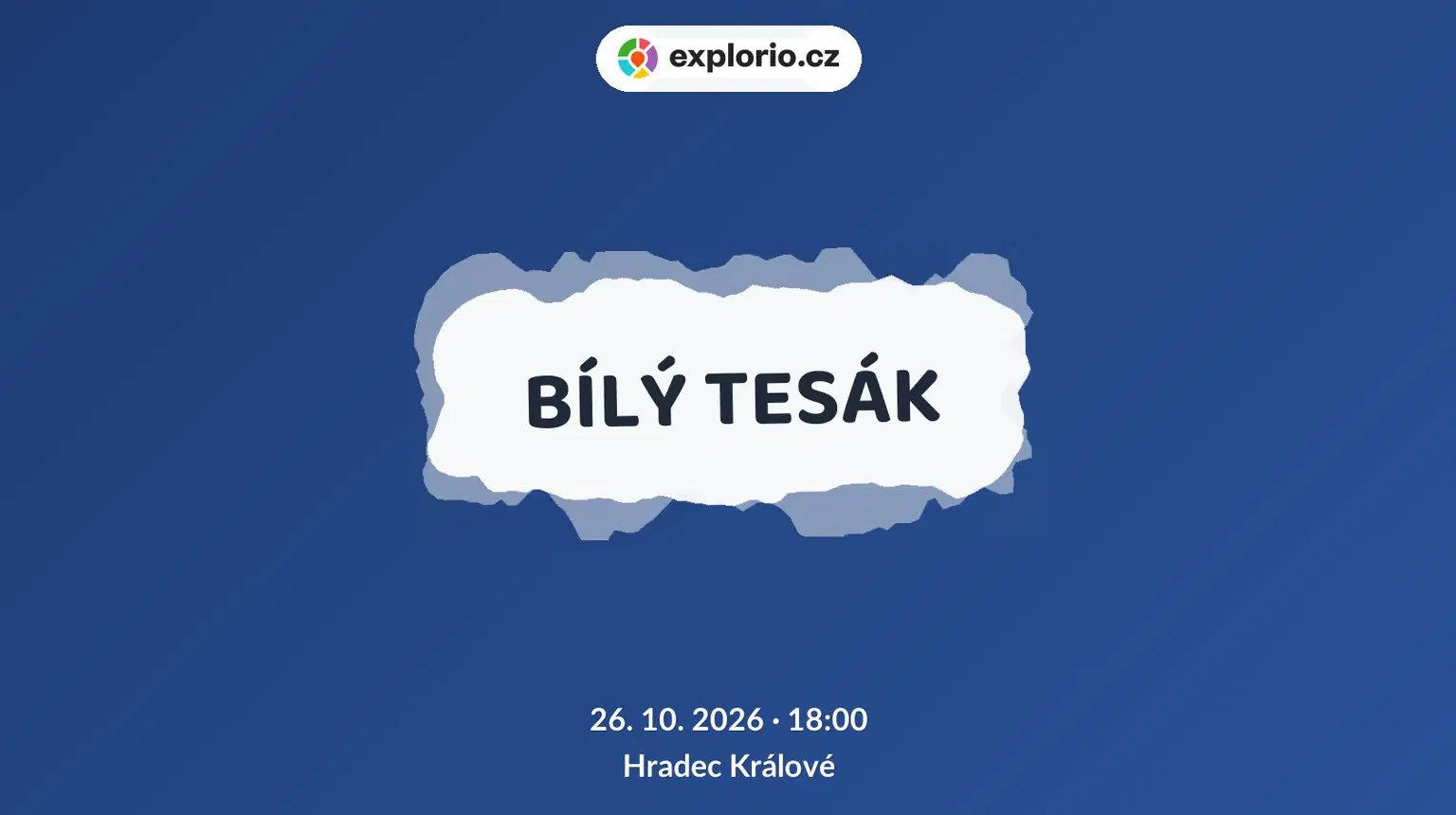BÍLÝ TESÁK – divadlo, Hudba a Kino, Hradec Králové