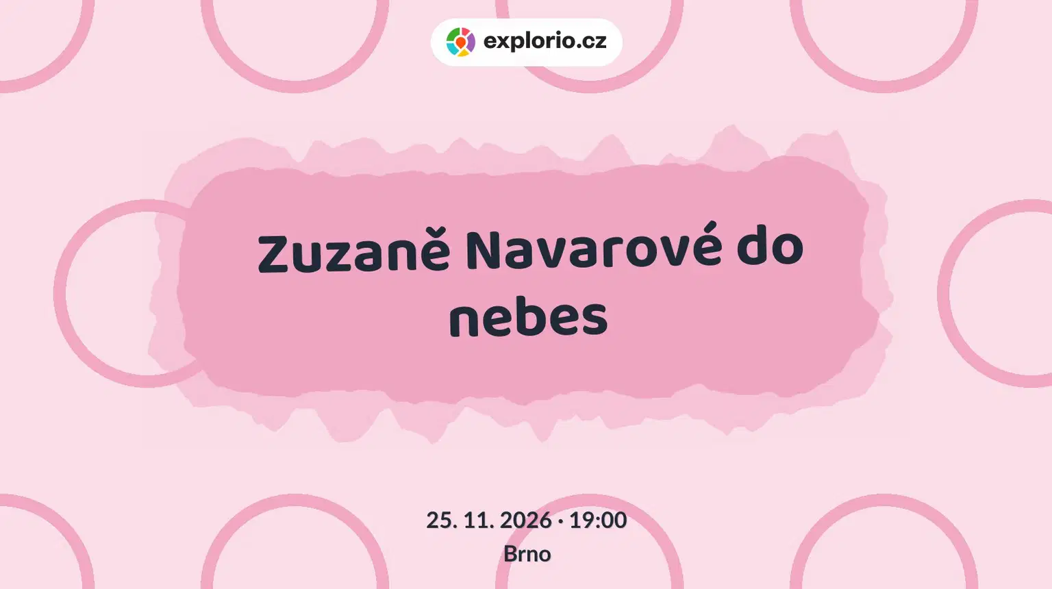 Zuzaně Navarové do nebes – divadlo, Hudba a Kino, Brno