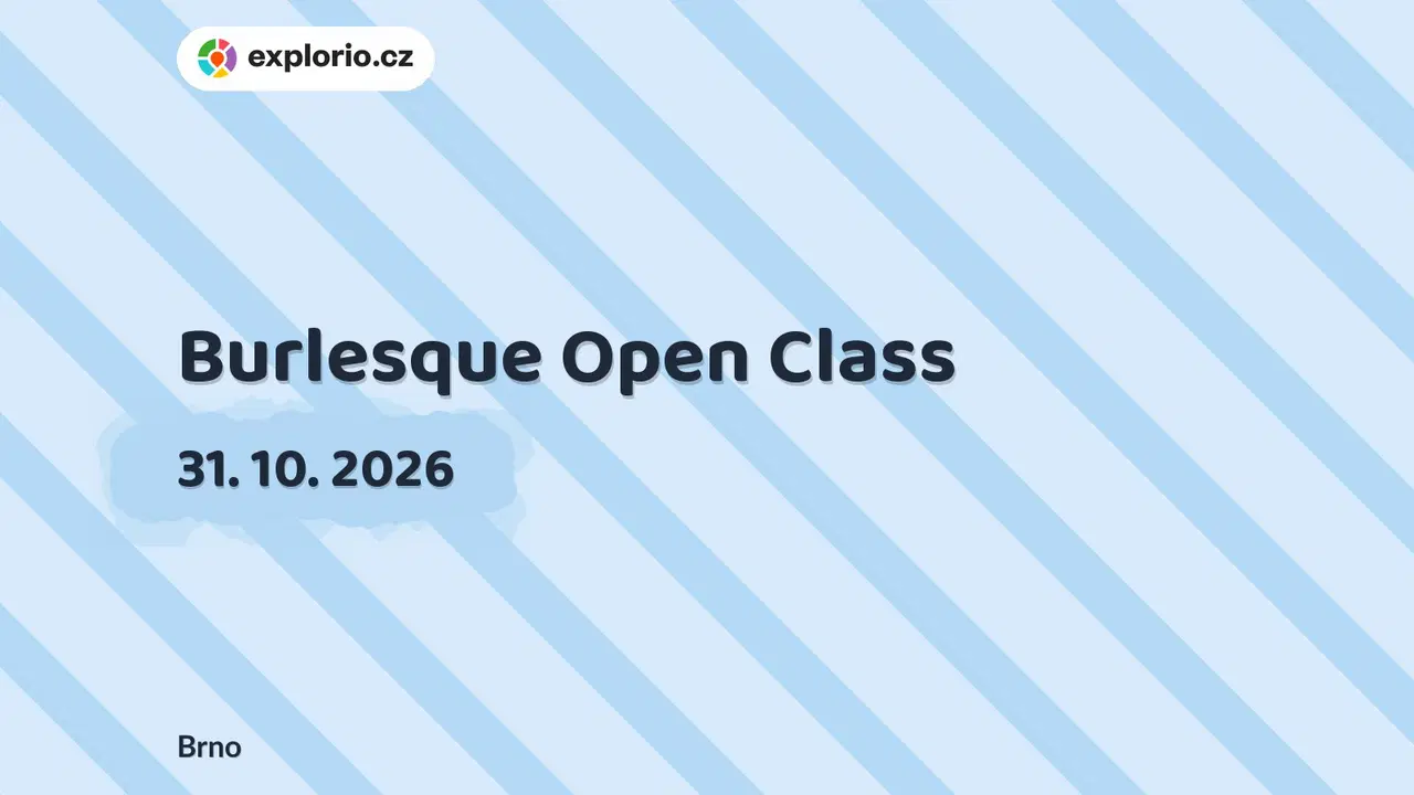 Burlesque Open Class – tvořivé dílny a Workshopy, Brno