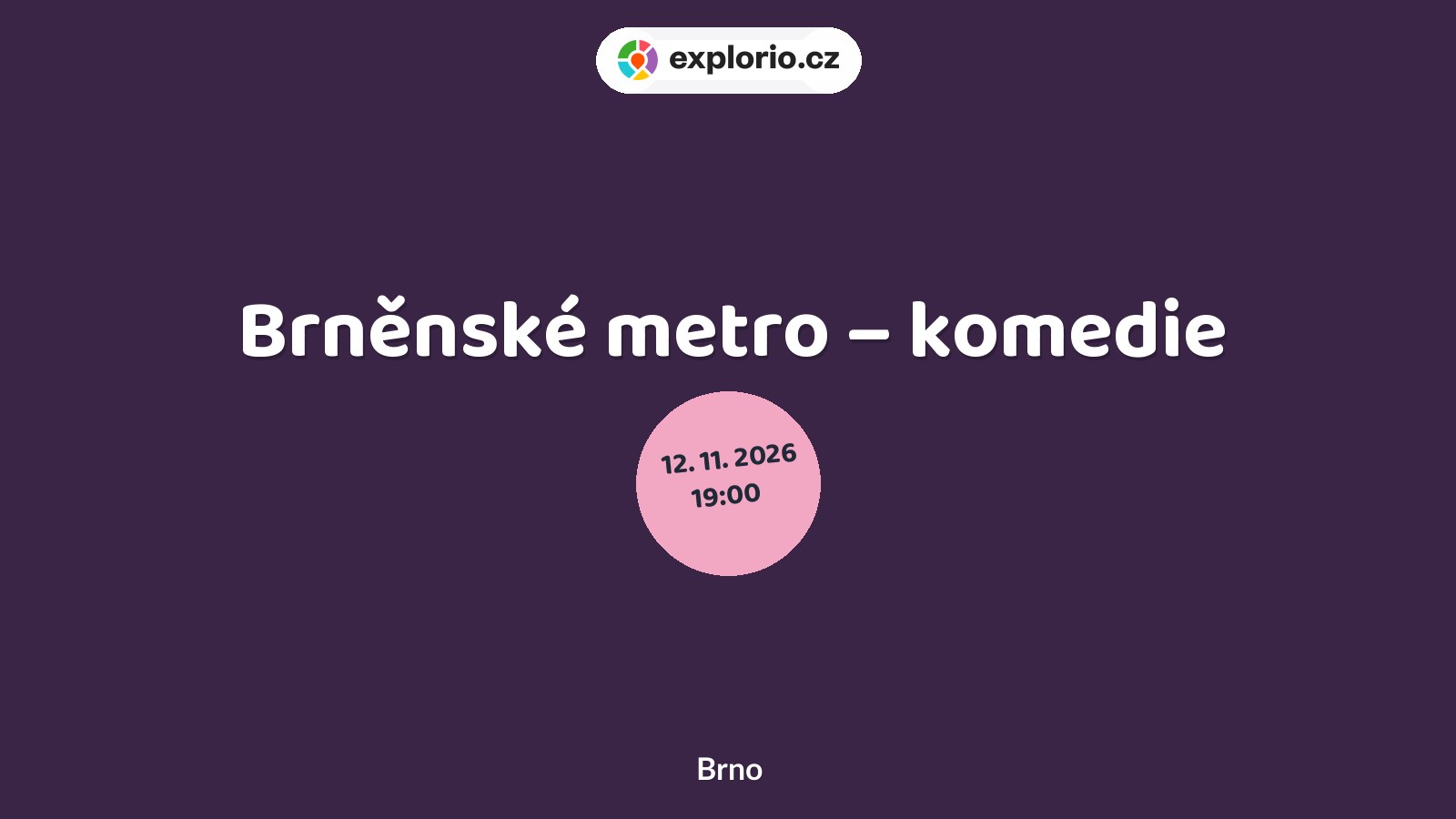 Brněnské metro – komedie – divadlo, Hudba a Kino, Brno