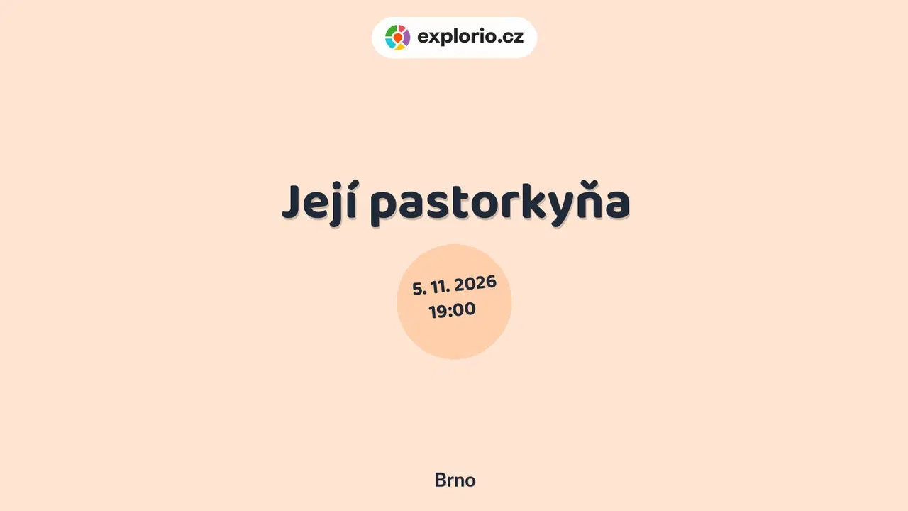 Její pastorkyňa – divadlo, Hudba a Kino, Brno