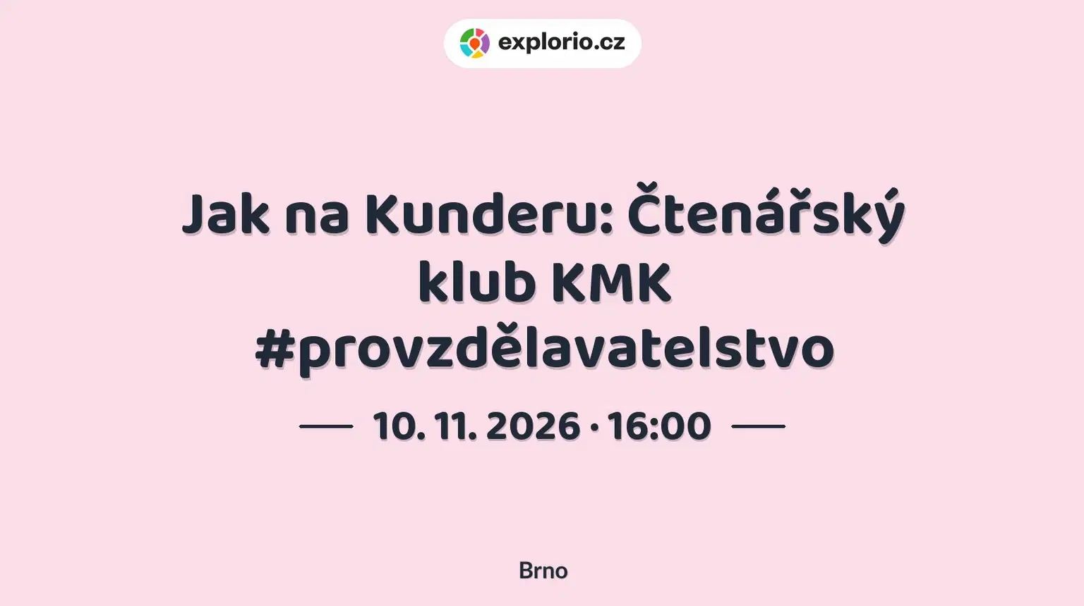 Jak na Kunderu: Čtenářský klub KMK #provzdělavatelstvo – tvořivé dílny a Workshopy, Brno