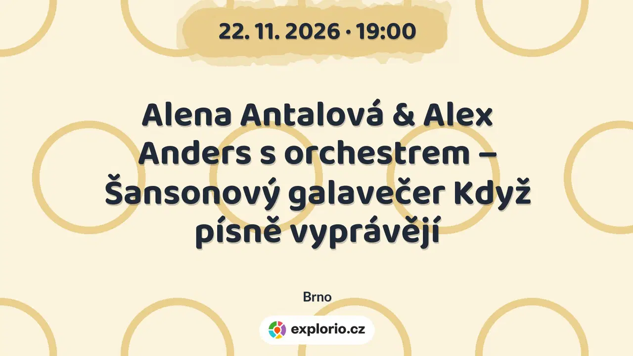 Alena Antalová & Alex Anders s orchestrem – Šansonový galavečer Když písně vyprávějí – divadlo, Hudba a Kino, Brno