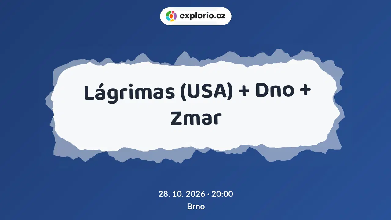 Lágrimas (USA) + Dno + Zmar – divadlo, Hudba a Kino, Brno