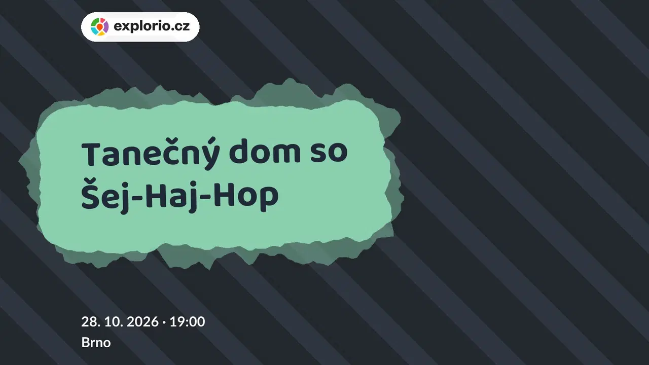 Tanečný dom so Šej-Haj-Hop – divadlo, Hudba a Kino, Brno