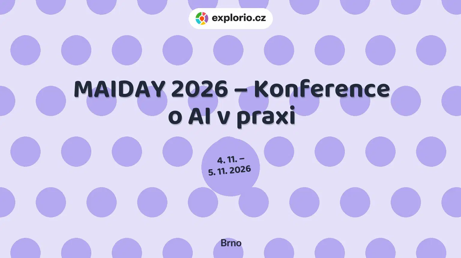 MAIDAY 2026 – Konference o AI v praxi – festivaly a Slavnosti, Brno