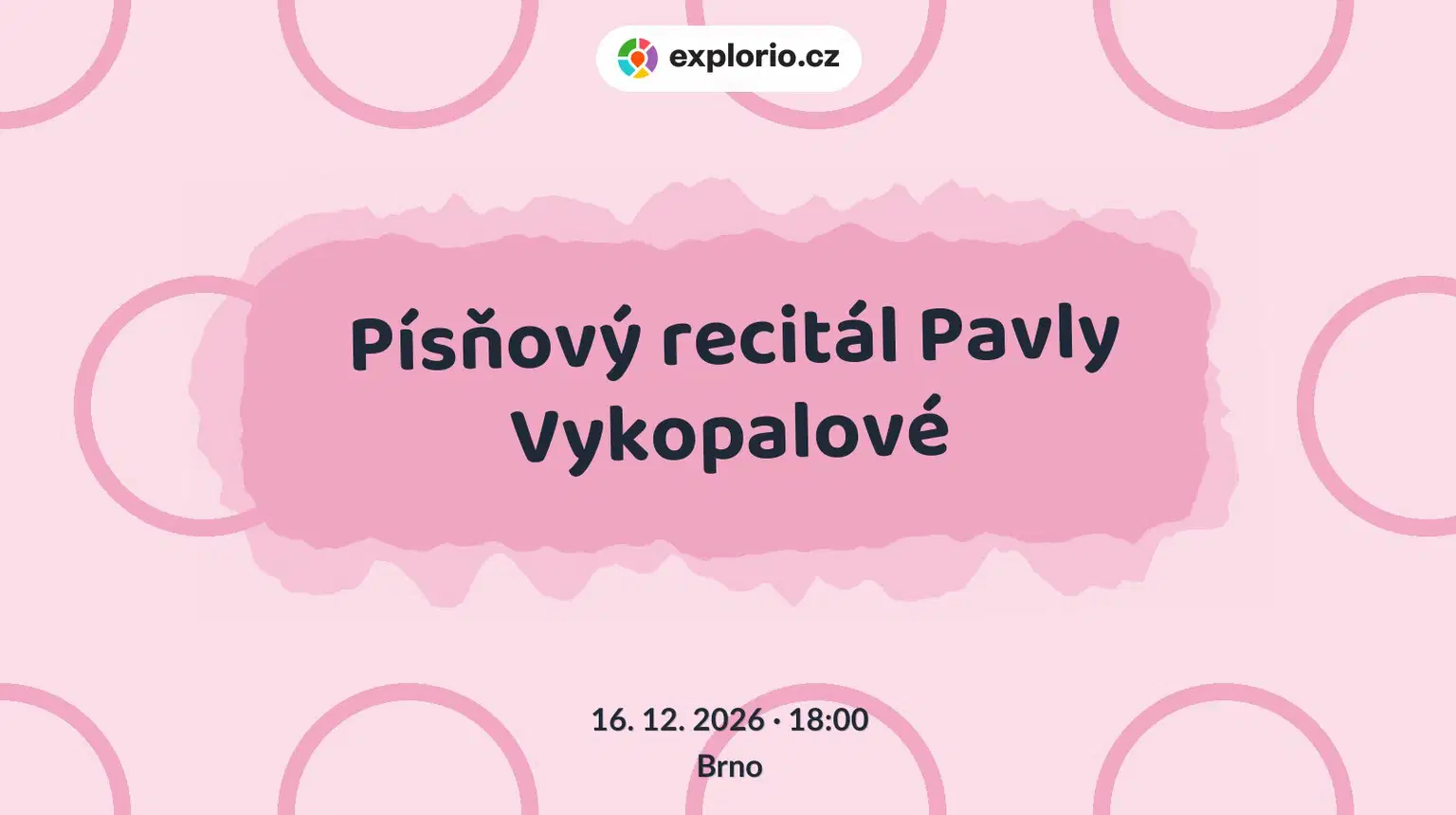 Písňový recitál Pavly Vykopalové – divadlo, Hudba a Kino, Brno
