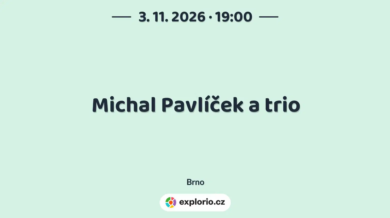 Michal Pavlíček a trio – divadlo, Hudba a Kino, Brno