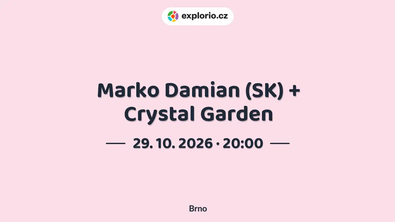 Marko Damian (SK) + Crystal Garden – divadlo, Hudba a Kino, Brno