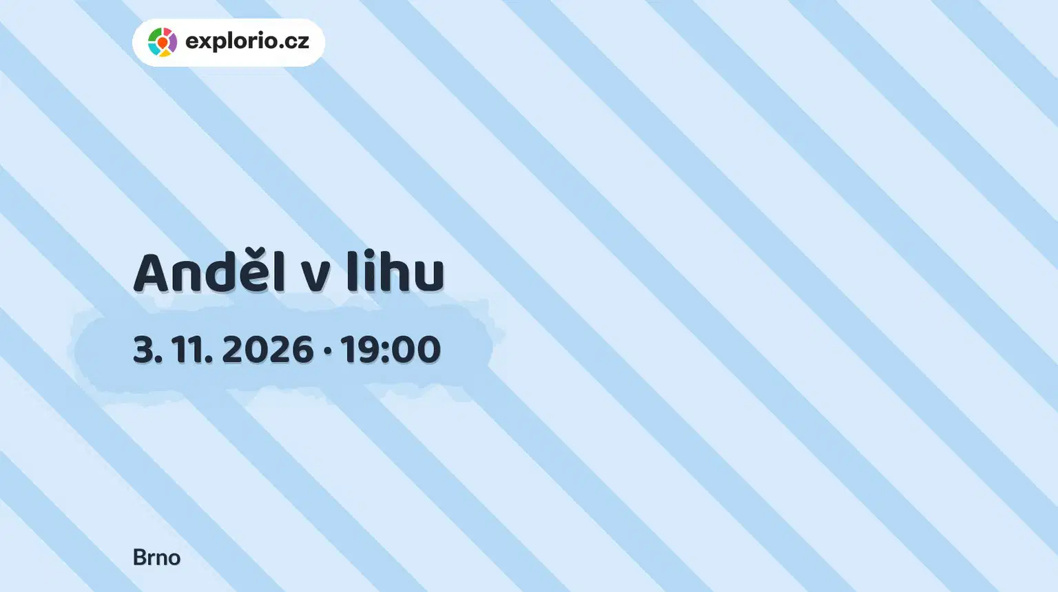 Anděl v lihu – divadlo, Hudba a Kino, Brno