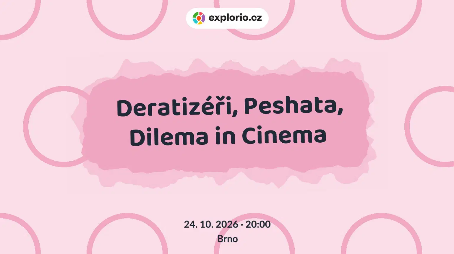 Deratizéři, Peshata, Dilema in Cinema – divadlo, Hudba a Kino, Brno