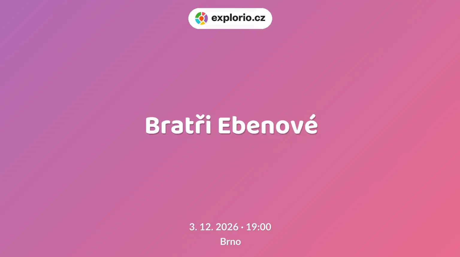 Bratři Ebenové – divadlo, Hudba a Kino, Brno