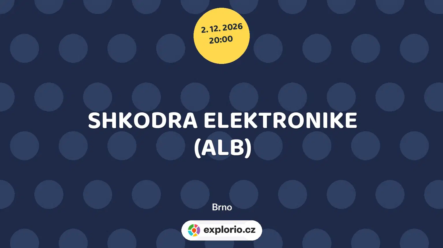 SHKODRA ELEKTRONIKE (ALB) – divadlo, Hudba a Kino, Brno