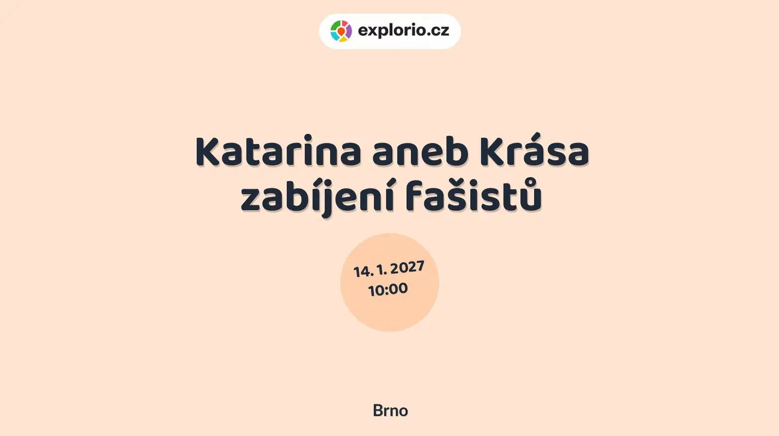 Katarina aneb Krása zabíjení fašistů – divadlo, Hudba a Kino, Brno