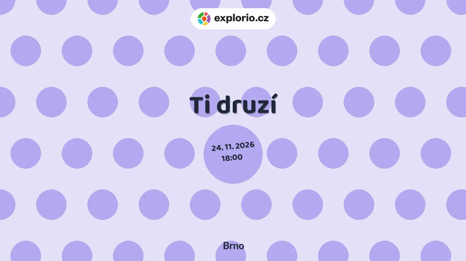 Ti druzí – divadlo, Hudba a Kino, Brno