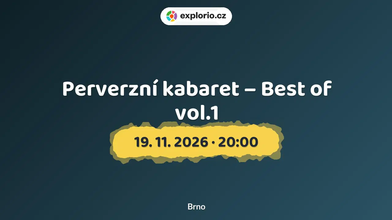 Perverzní kabaret – Best of vol.1 – divadlo, Hudba a Kino, Brno