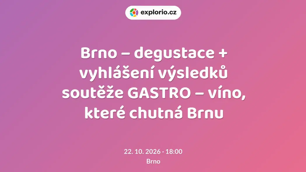 Brno – degustace + vyhlášení výsledků soutěže GASTRO – víno, které chutná Brnu – divadlo, Hudba a Kino, Brno