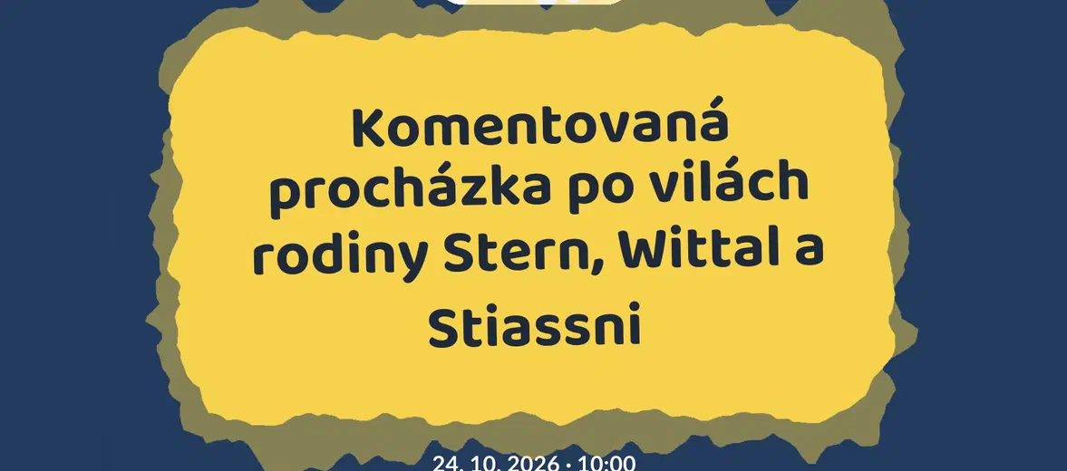 Komentovaná procházka po vilách rodiny Stern, Wittal a Stiassni – prohlídky a Muzea, Brno