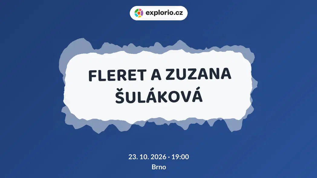 FLERET A ZUZANA ŠULÁKOVÁ – divadlo, Hudba a Kino, Brno