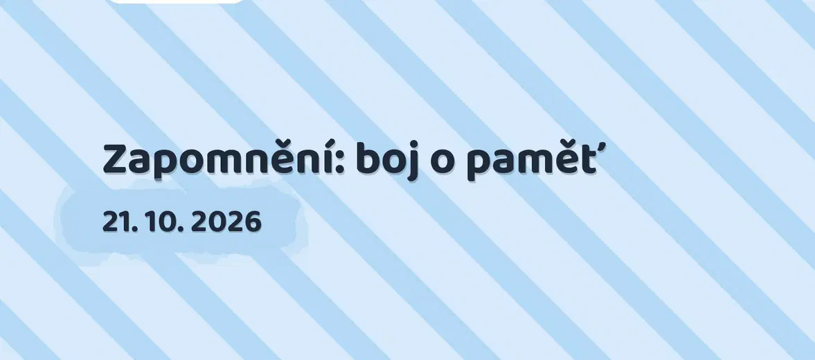 Zapomnění: boj o paměť – tvořivé dílny a Workshopy, Brno
