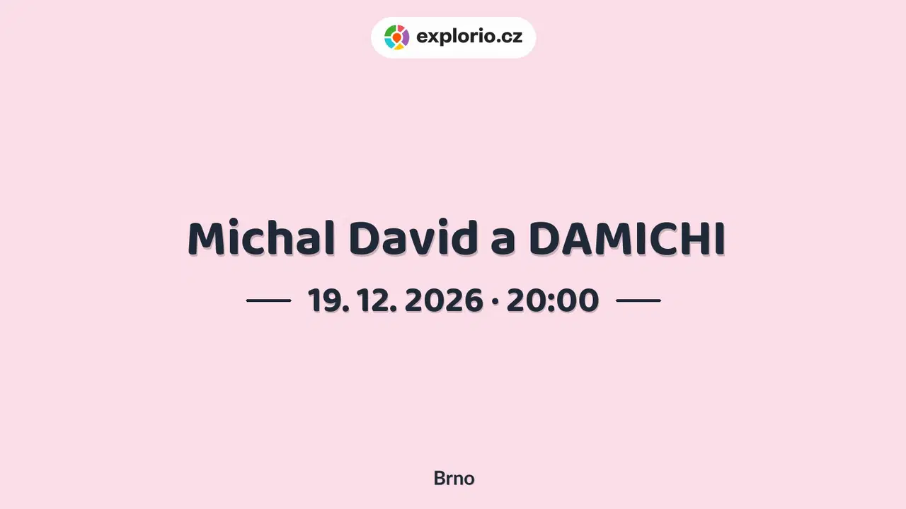 Michal David a DAMICHI – divadlo, Hudba a Kino, Brno