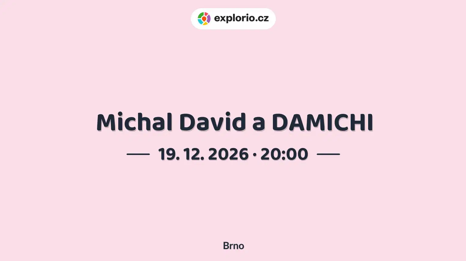 Michal David a DAMICHI – divadlo, Hudba a Kino, Brno