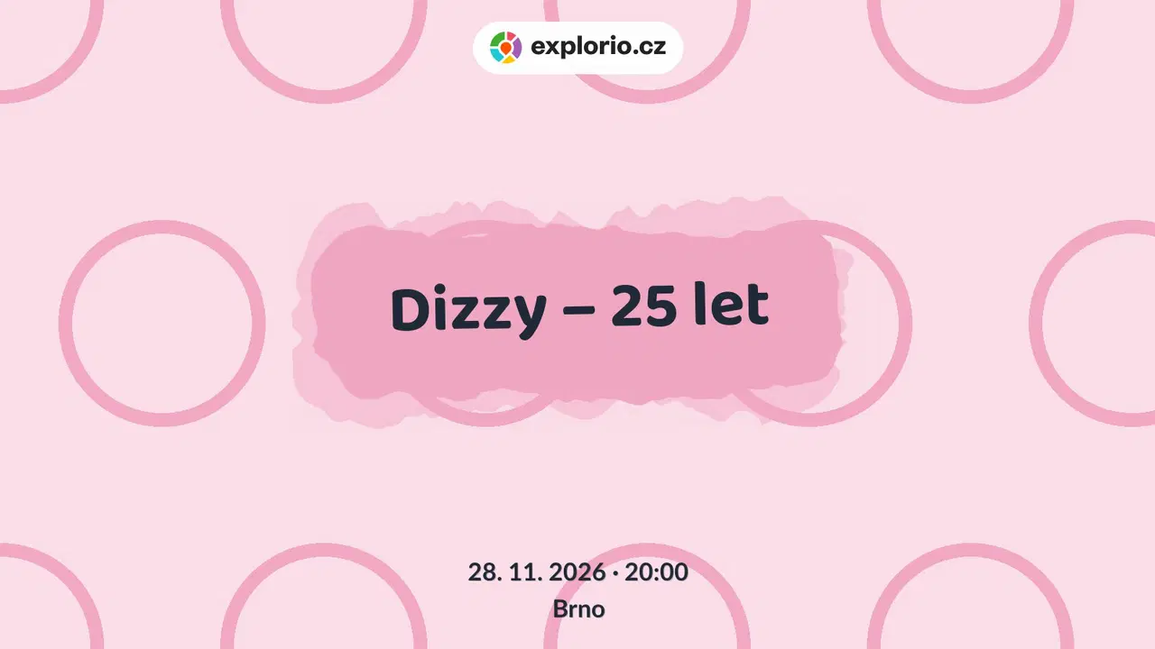 Dizzy – 25 let – divadlo, Hudba a Kino, Brno
