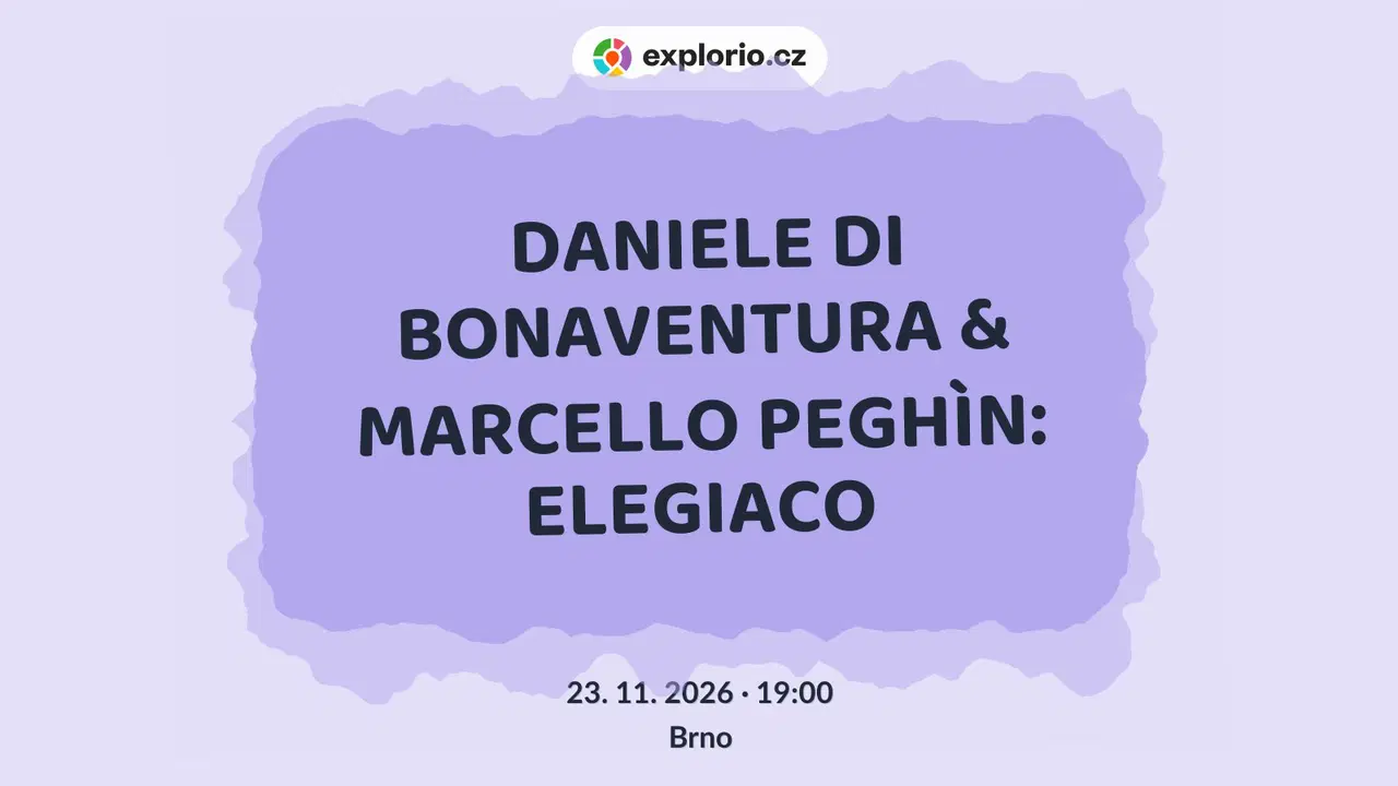 DANIELE DI BONAVENTURA & MARCELLO PEGHÌN: ELEGIACO – divadlo, Hudba a Kino, Brno