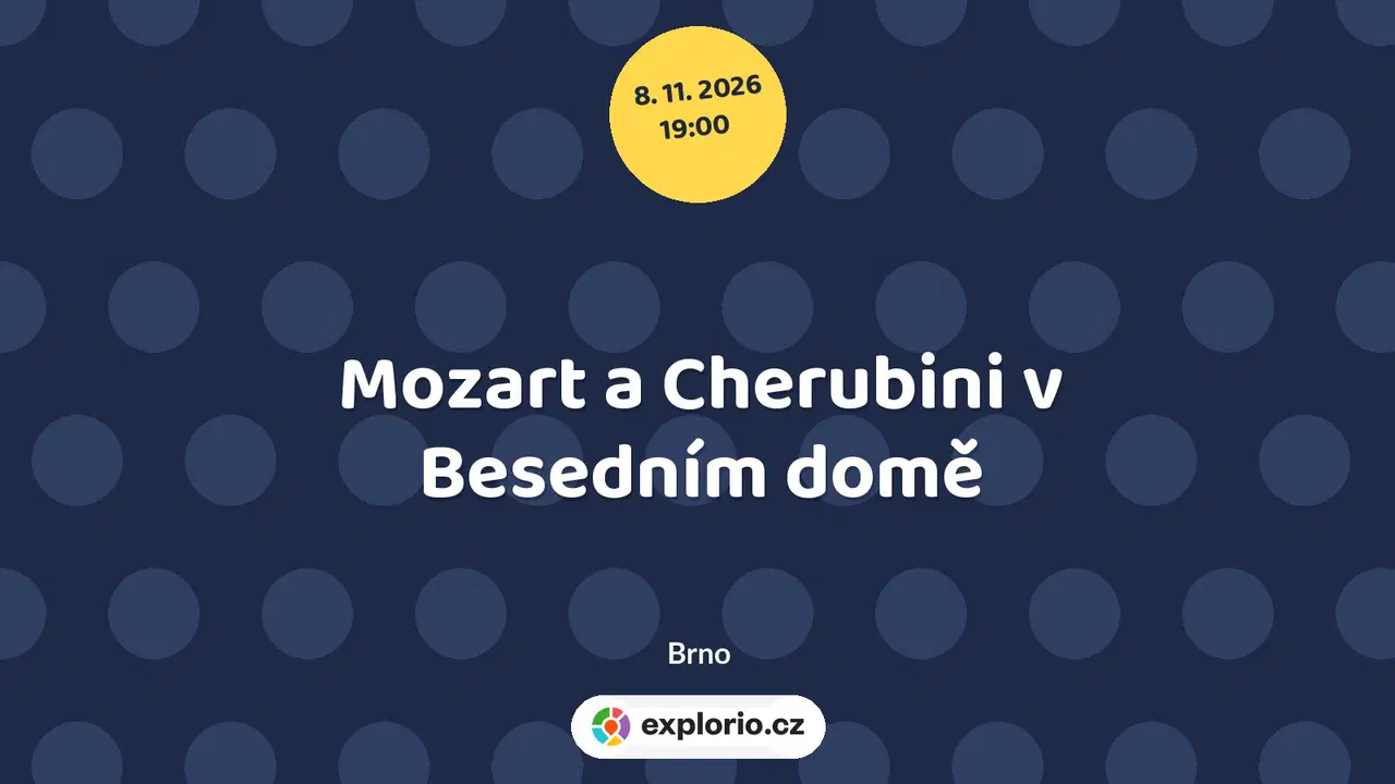 Mozart a Cherubini v Besedním domě – divadlo, Hudba a Kino, Brno