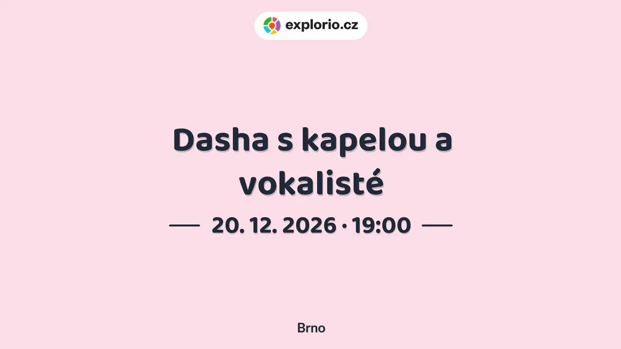 Dasha s kapelou a vokalisté – divadlo, Hudba a Kino, Brno