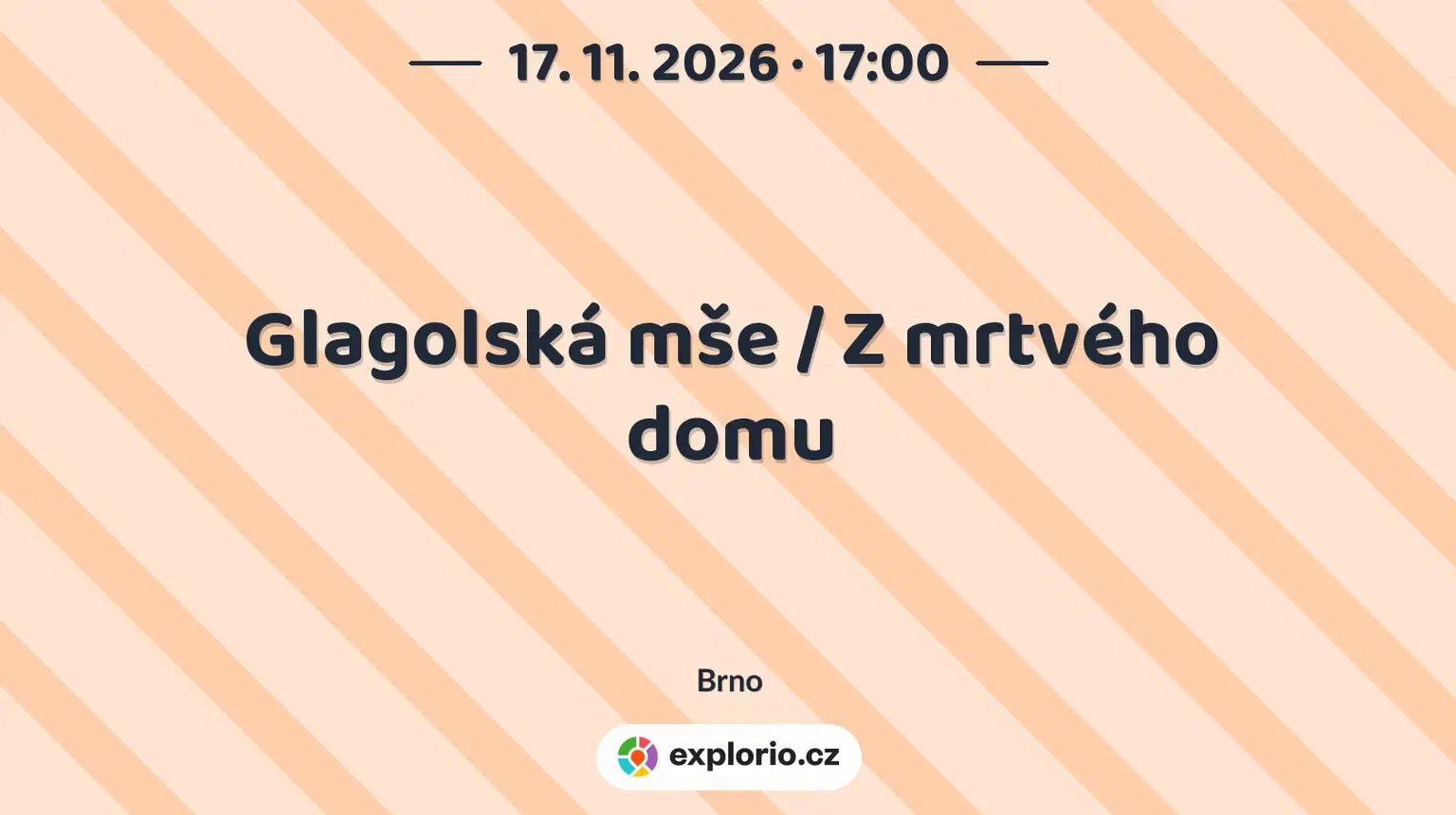 Glagolská mše / Z mrtvého domu – divadlo, Hudba a Kino, Brno