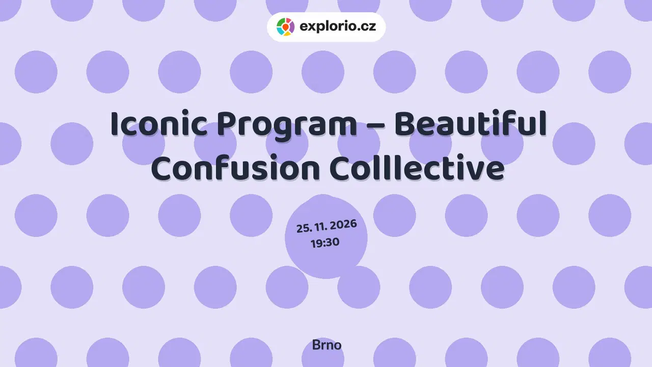 Iconic Program – Beautiful Confusion Colllective – divadlo, Hudba a Kino, Brno
