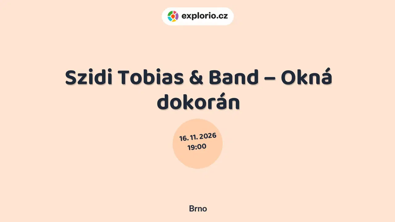 Szidi Tobias & Band – Okná dokorán – divadlo, Hudba a Kino, Brno