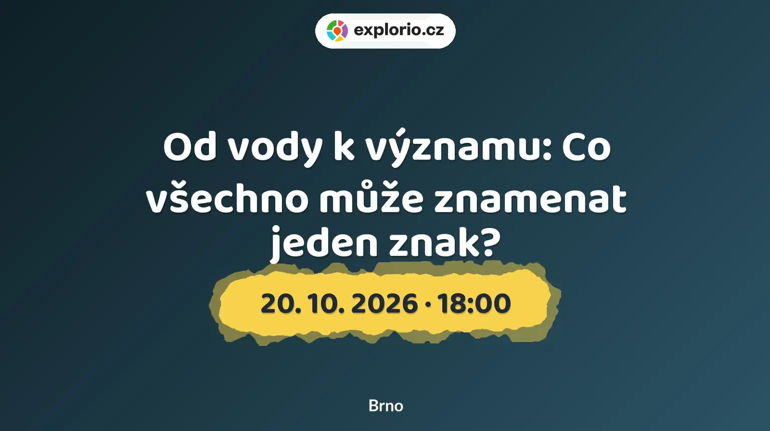 Od vody k významu: Co všechno může znamenat jeden znak? – tvořivé dílny a Workshopy, Brno