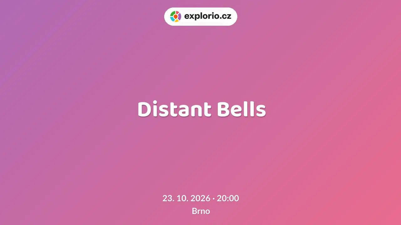 Distant Bells – divadlo, Hudba a Kino, Brno