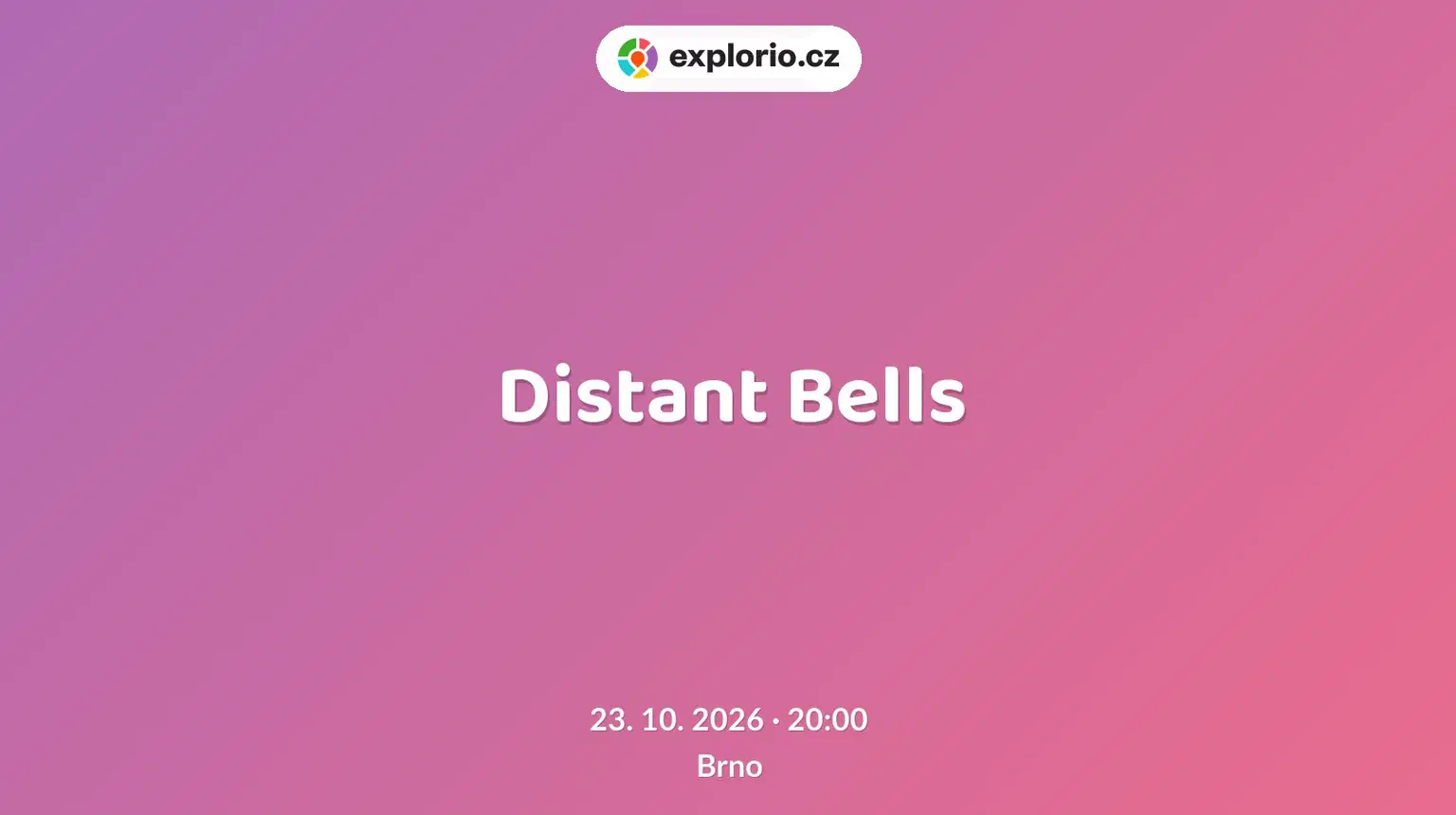 Distant Bells – divadlo, Hudba a Kino, Brno