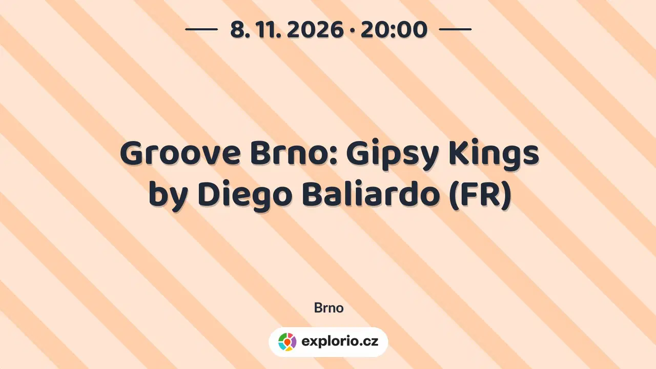 Groove Brno: Gipsy Kings by Diego Baliardo (FR) – divadlo, Hudba a Kino, Brno