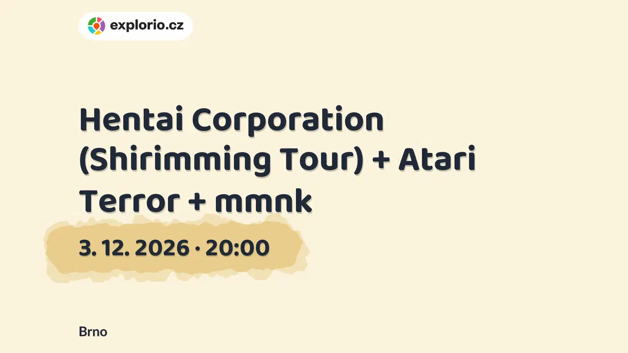 Hentai Corporation (Shirimming Tour) + Atari Terror + mmnk – divadlo, Hudba a Kino, Brno