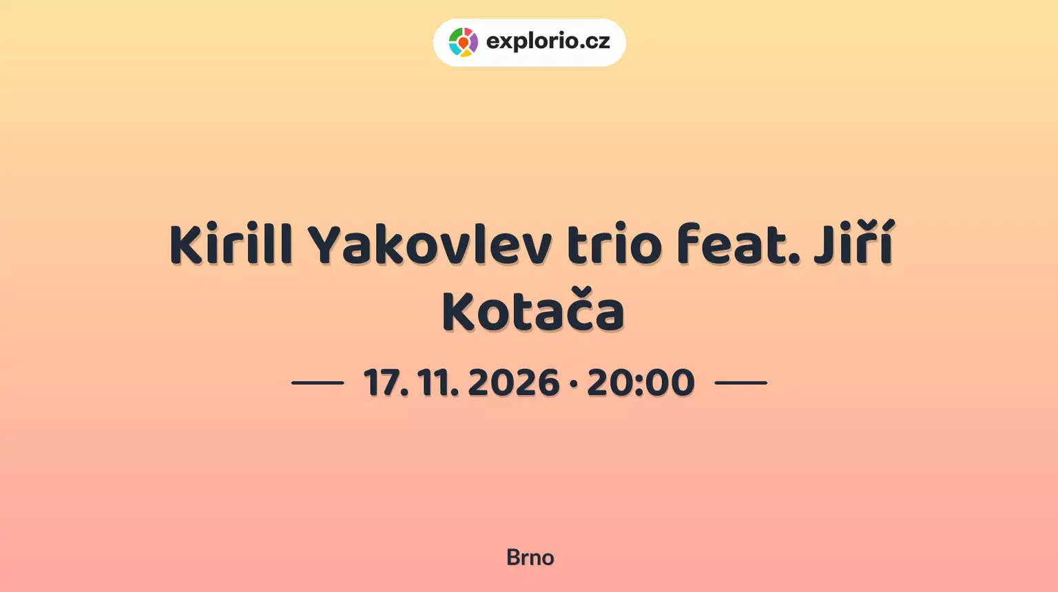 Kirill Yakovlev trio feat. Jiří Kotača – divadlo, Hudba a Kino, Brno
