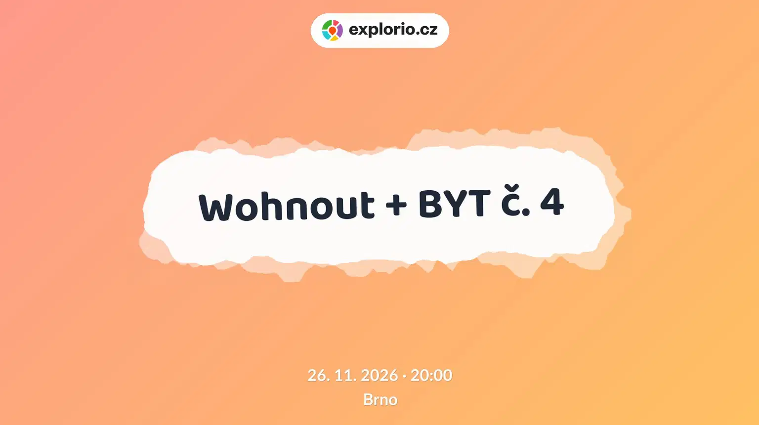 Wohnout + BYT č. 4 – divadlo, Hudba a Kino, Brno