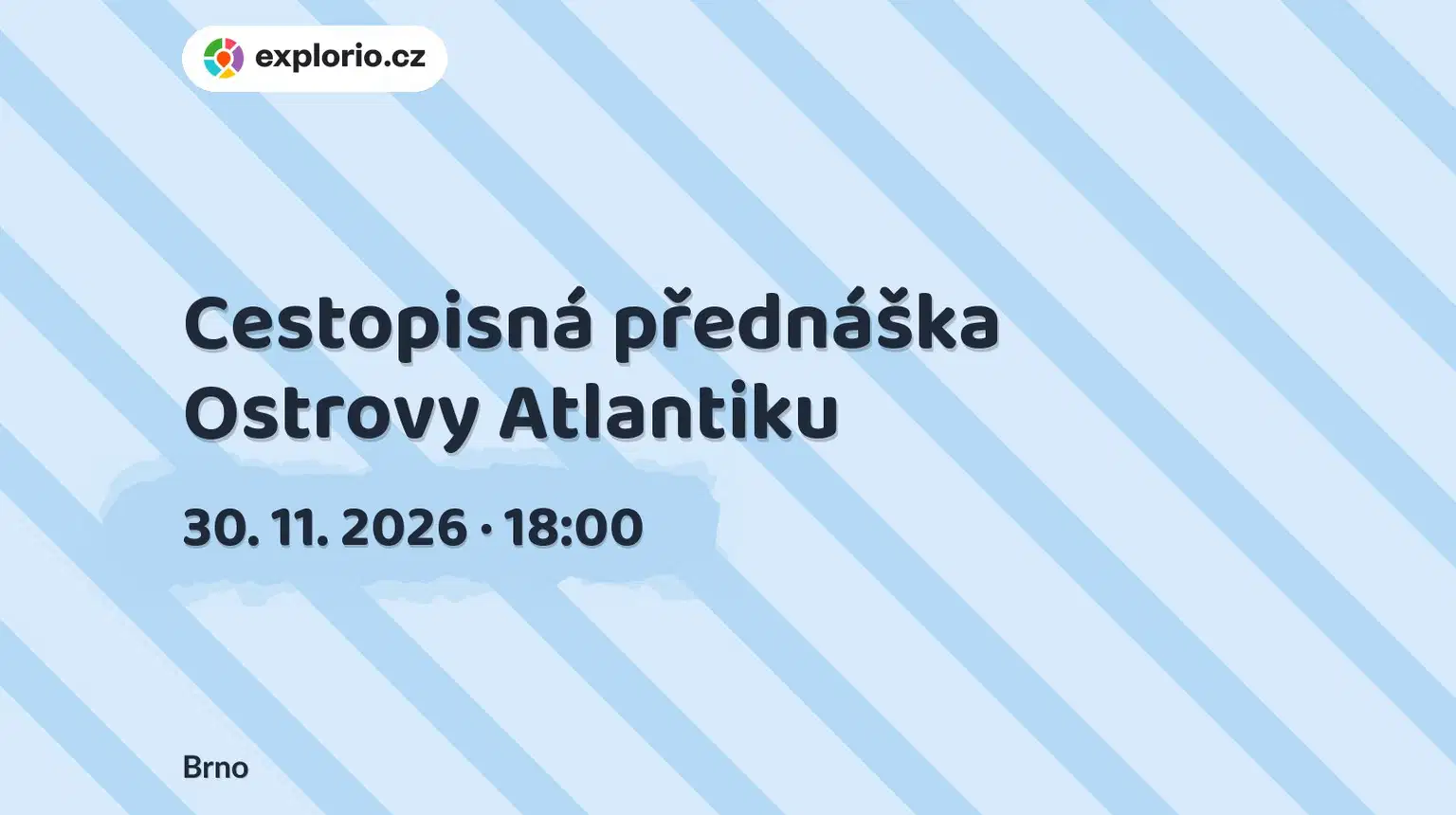 Cestopisná přednáška Ostrovy Atlantiku – prohlídky a Muzea, Brno