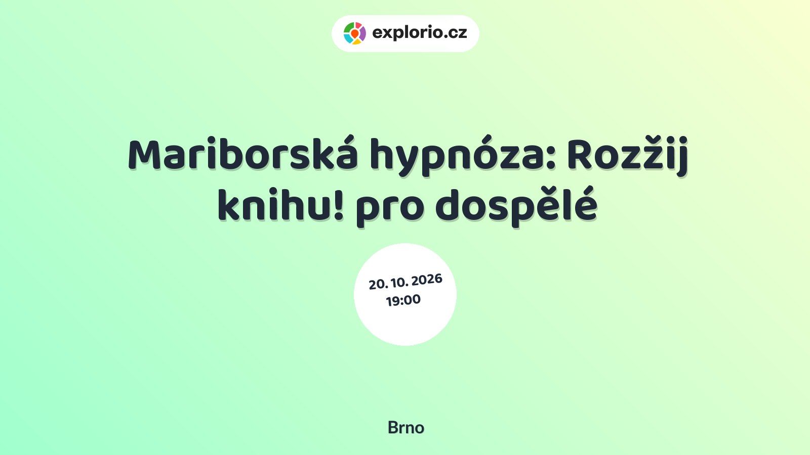 Mariborská hypnóza: Rozžij knihu! pro dospělé – divadlo, Hudba a Kino, Brno