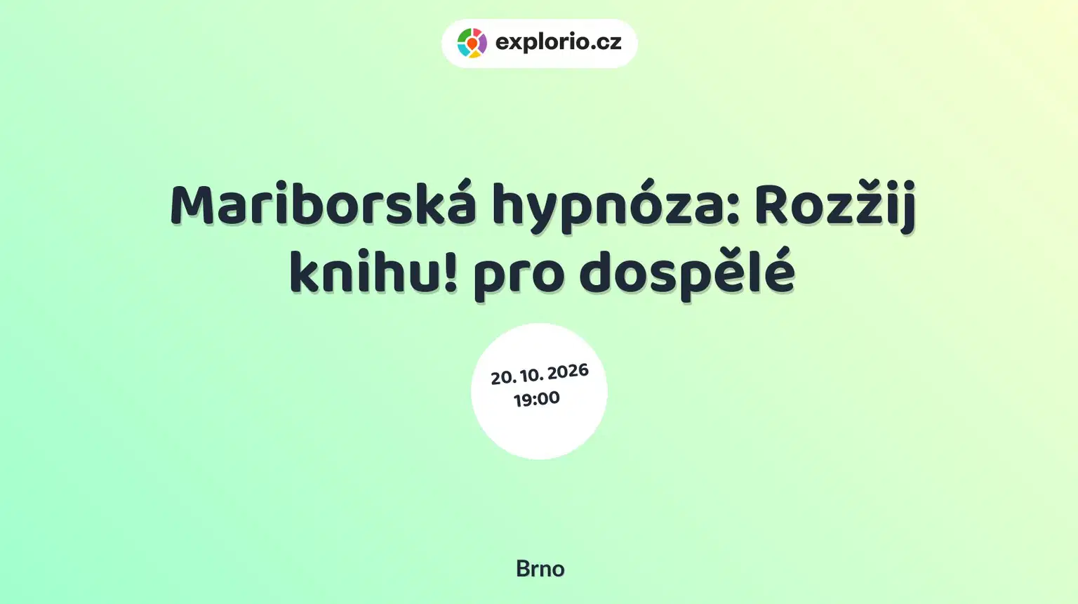 Mariborská hypnóza: Rozžij knihu! pro dospělé – divadlo, Hudba a Kino, Brno