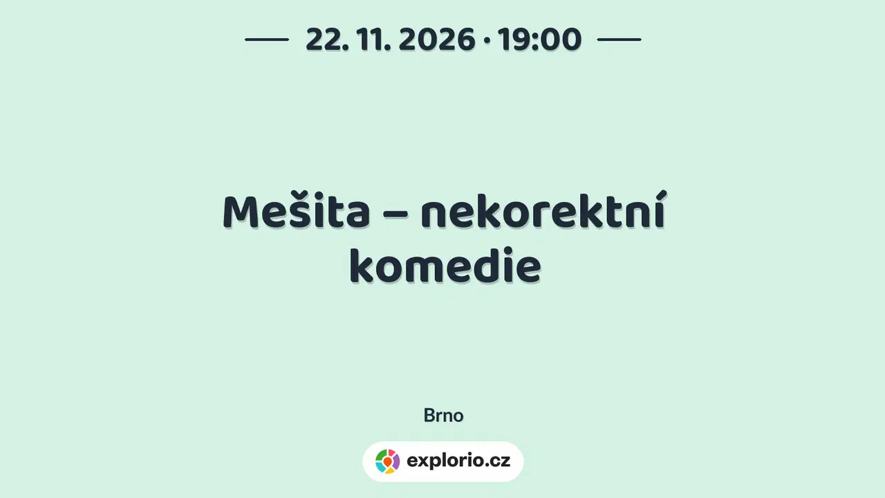 Mešita – nekorektní komedie – divadlo, Hudba a Kino, Brno