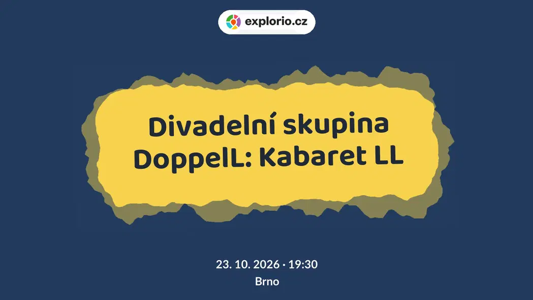 Divadelní skupina DoppelL: Kabaret LL – divadlo, Hudba a Kino, Brno