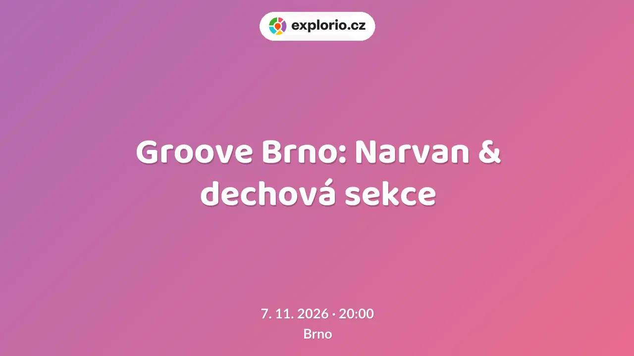 Groove Brno: Narvan & dechová sekce – divadlo, Hudba a Kino, Brno