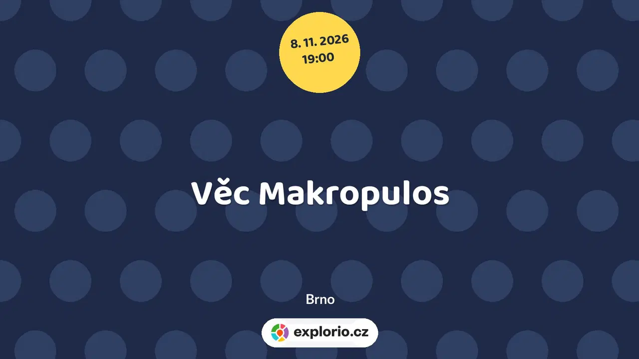 Věc Makropulos – divadlo, Hudba a Kino, Brno