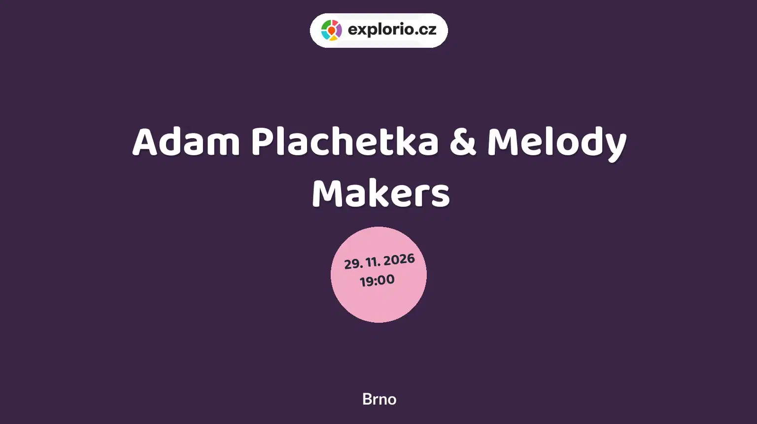 Adam Plachetka & Melody Makers – divadlo, Hudba a Kino, Brno