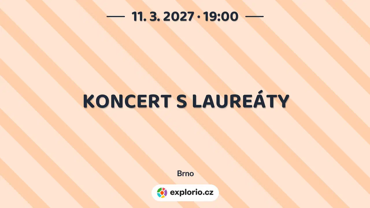 KONCERT S LAUREÁTY – divadlo, Hudba a Kino, Brno