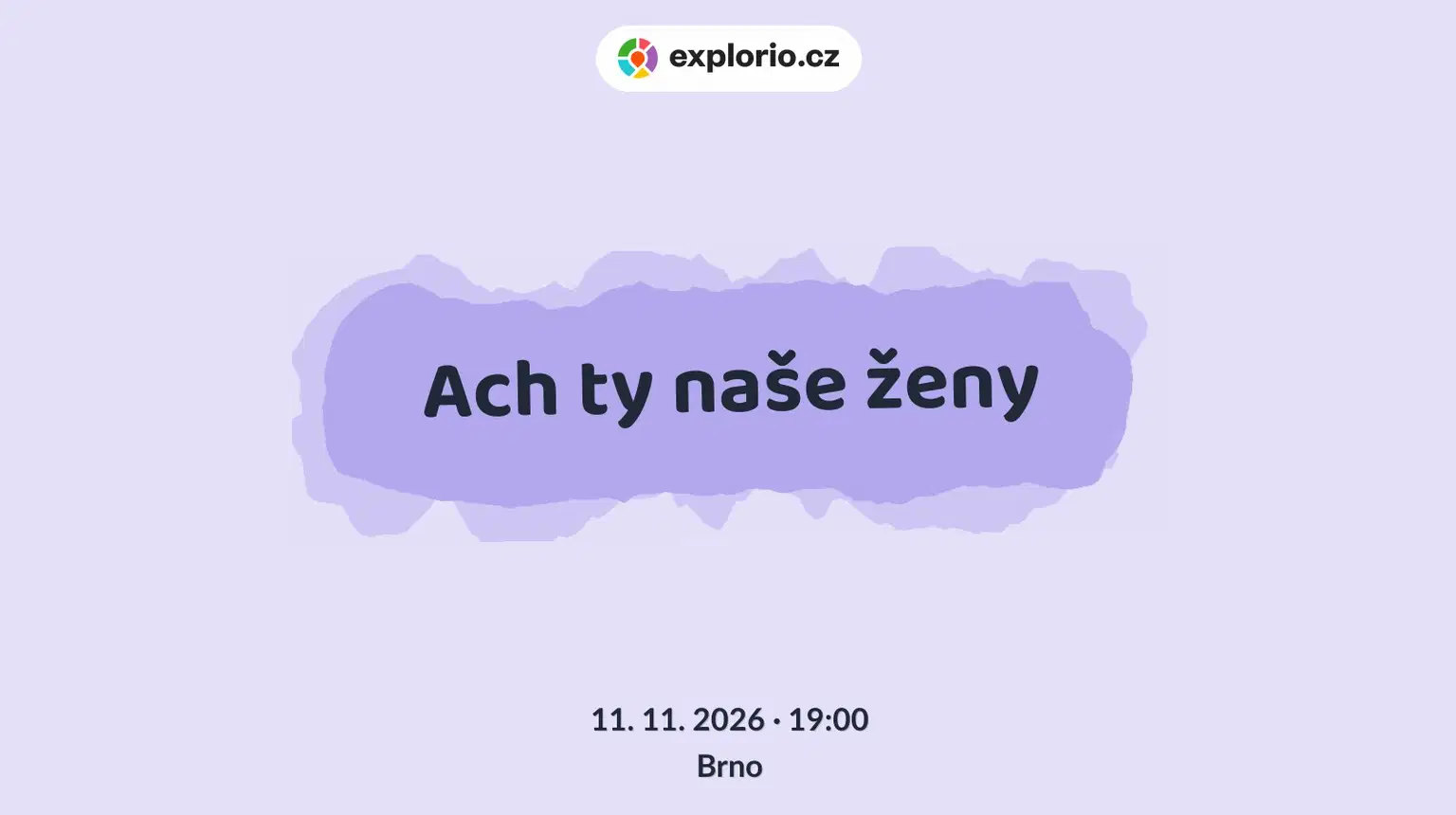Ach ty naše ženy – divadlo, Hudba a Kino, Brno